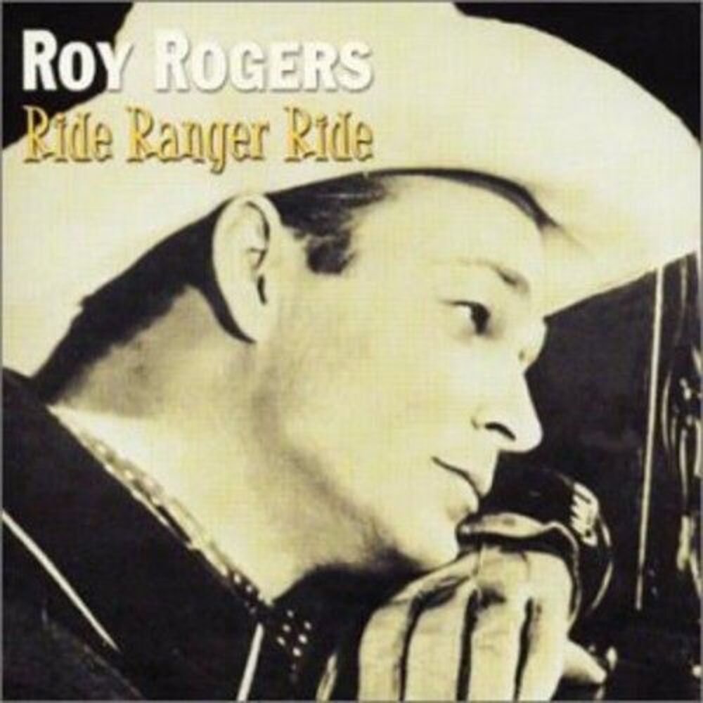 Roy Rogers - Ride Ranger Ride  CD